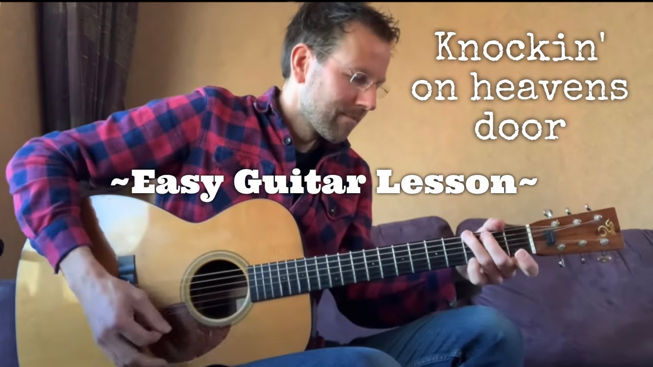 Knocking on heavens door - Bob Dylan / Guns 'n Roses - Easy Guitar Songs for Beginners: