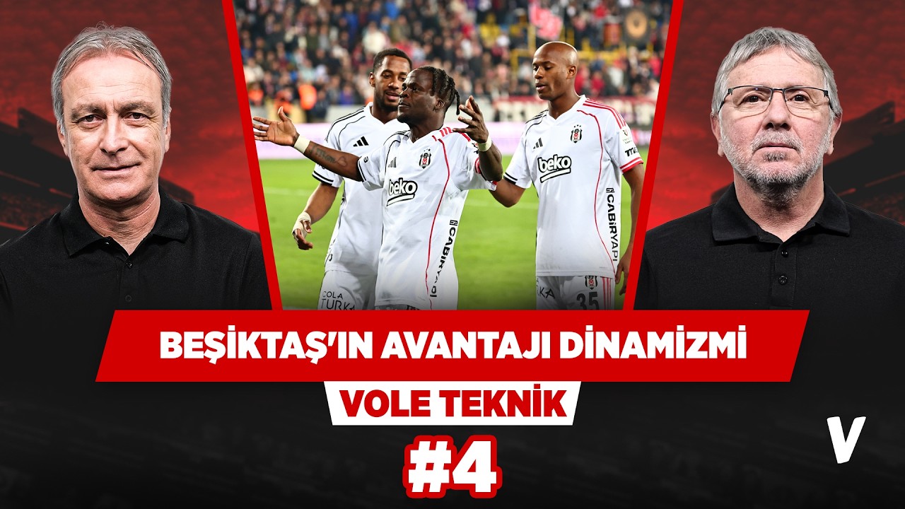 Beşiktaş derbide istediğini yapmaya daha yakın taraf | &Ouml;nder &Ouml;zen, Metin Tekin | VOLE Teknik #4