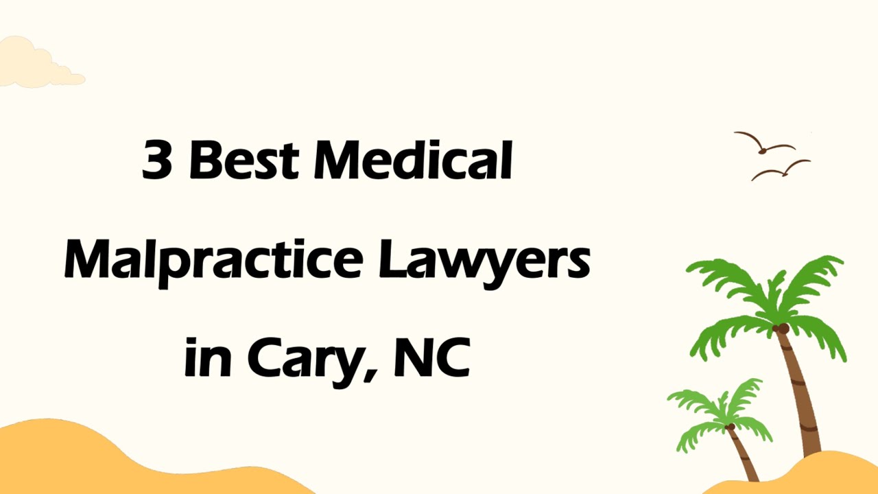 3 Best Medical Malpractice Lawyers in Cary, North Carolina 2024 | Medical Negligence Lawyers