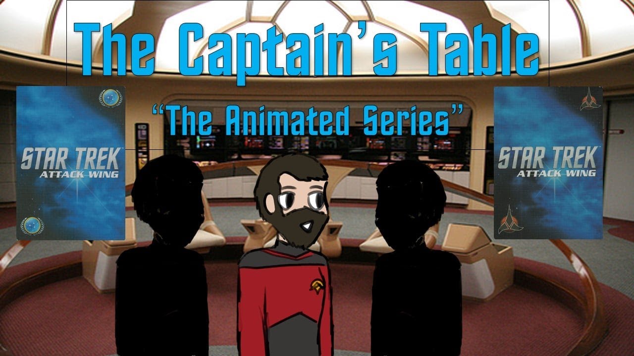 The Captain's Table: Episode 7 "The Animated Series" Part 1