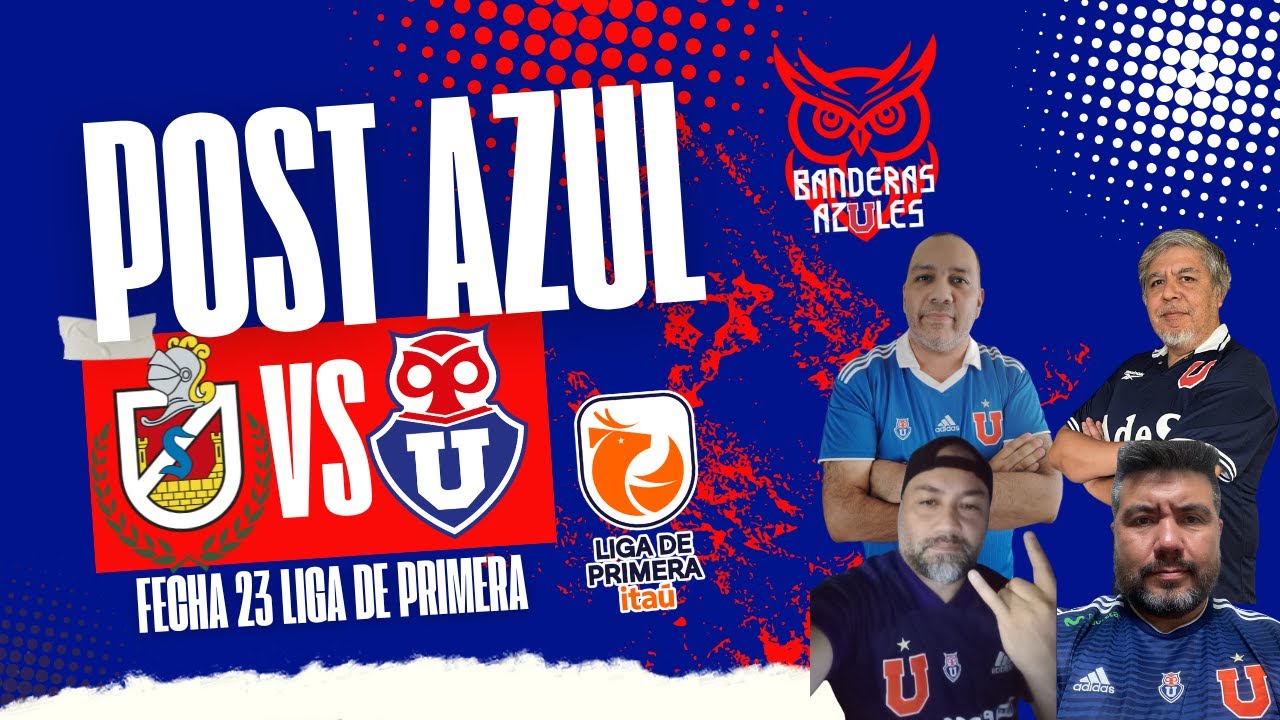🔵POST AZUL🔴 EMPATE EN LA SERENA Y CASI QUE REGALAMOS EL CHILE 2