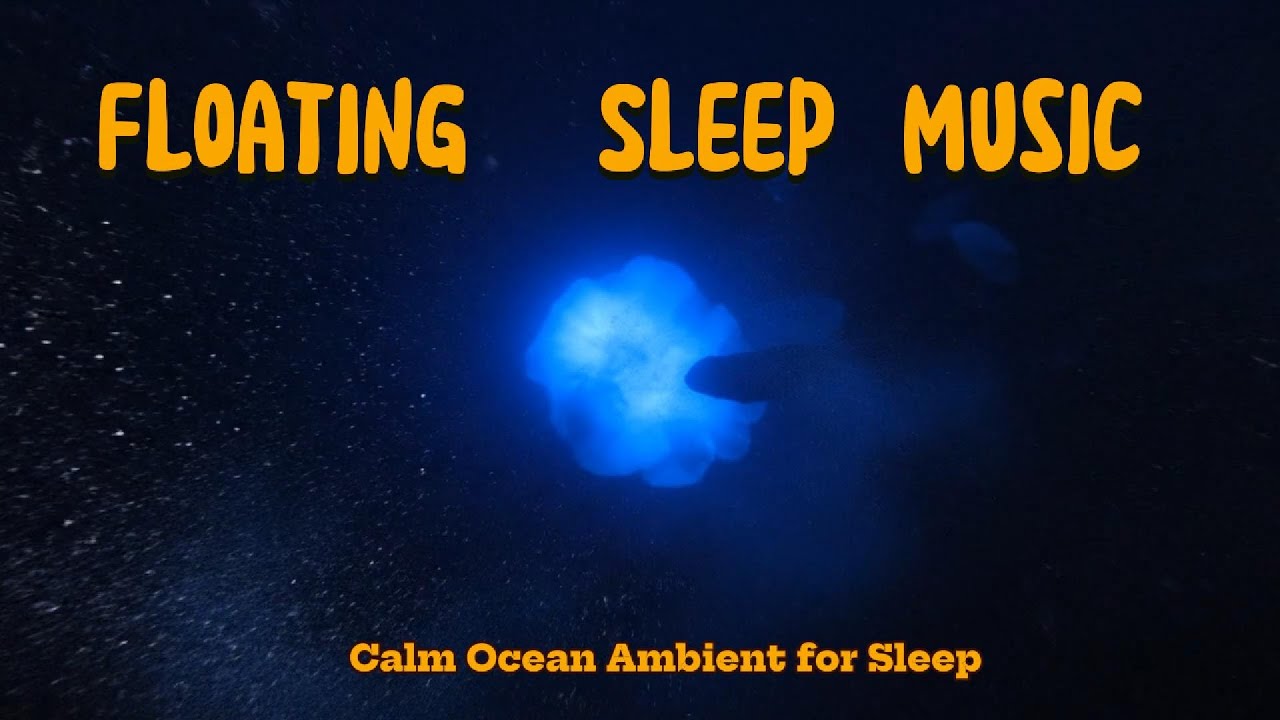 Floating Underwater Sleep Music 💙 Calm Ocean Ambient for Sleep