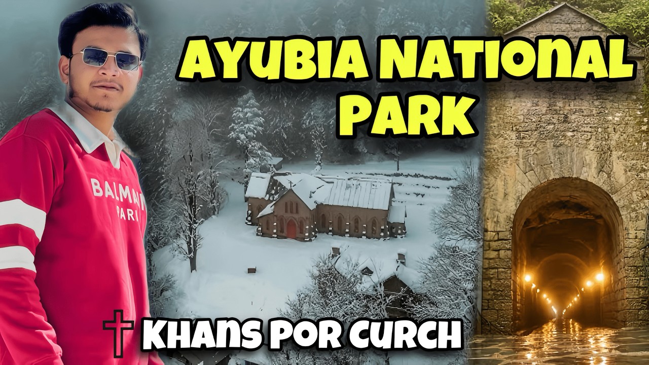 Ayubia National Park 🌲❄️ | Khanaspur Church ⛪ | Raste Mein Kya Kya Mila 😍