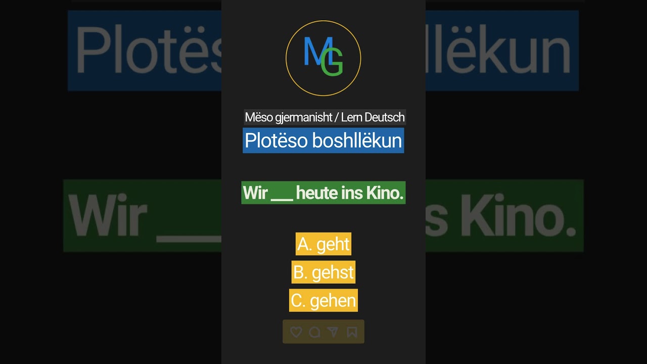 Wir ___ heute ins Kino. | Mëso gjermanisht me kuize 🇩🇪🇦🇱