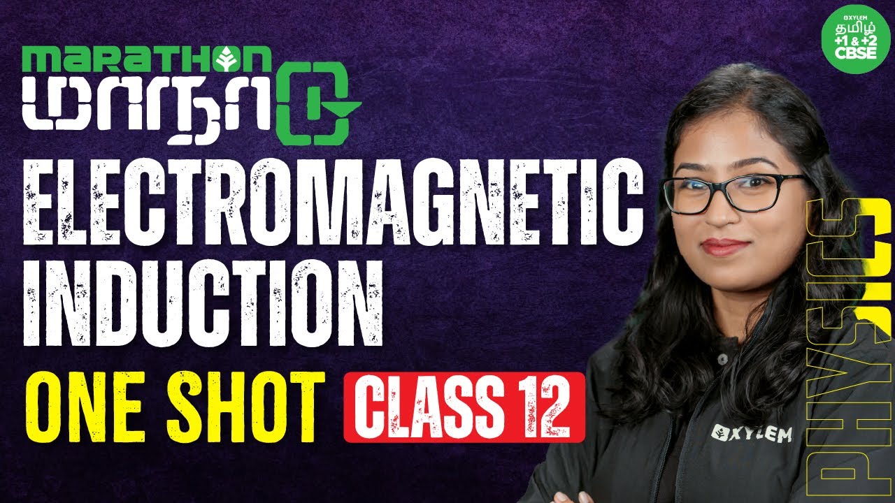 ONE SHOT : Electromagnetic Induction | Class 12 Physics | Xylem CBSE 11&12 Tamil