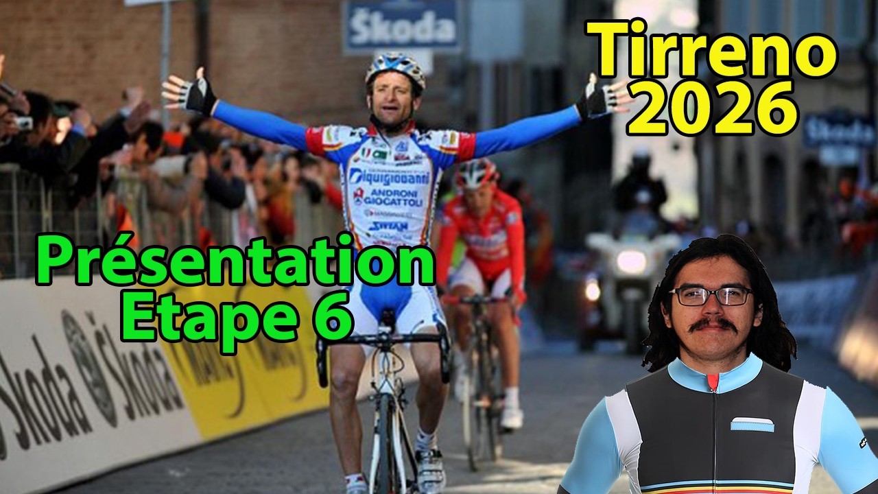 🚴‍♂️Tirreno-Adriatico 2026🇮🇹 : Etape 6 Présentation (Parcours, Pronos, Météo...)