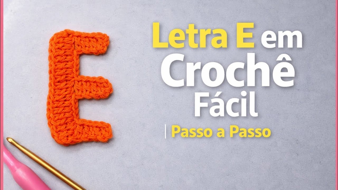 Letra E em Crochê Fácil e Rápido 🧶
