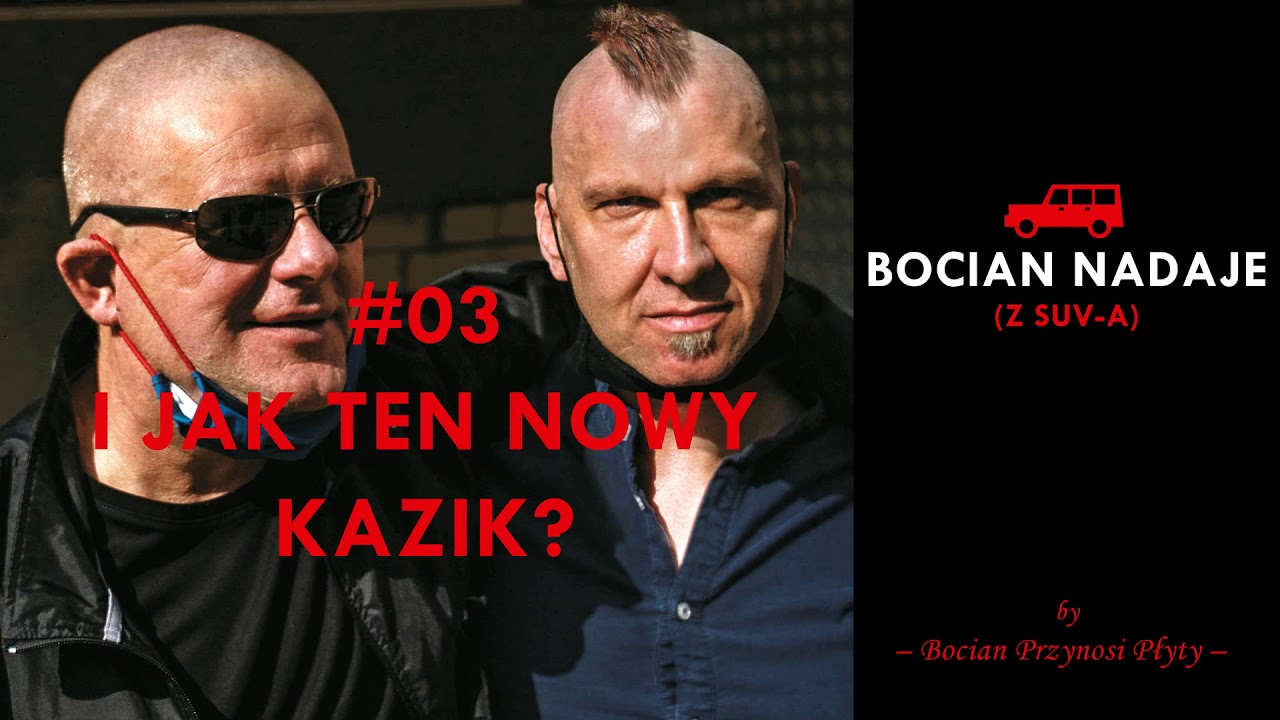 Bocian nadaje z SUV-a #3: Kazik 