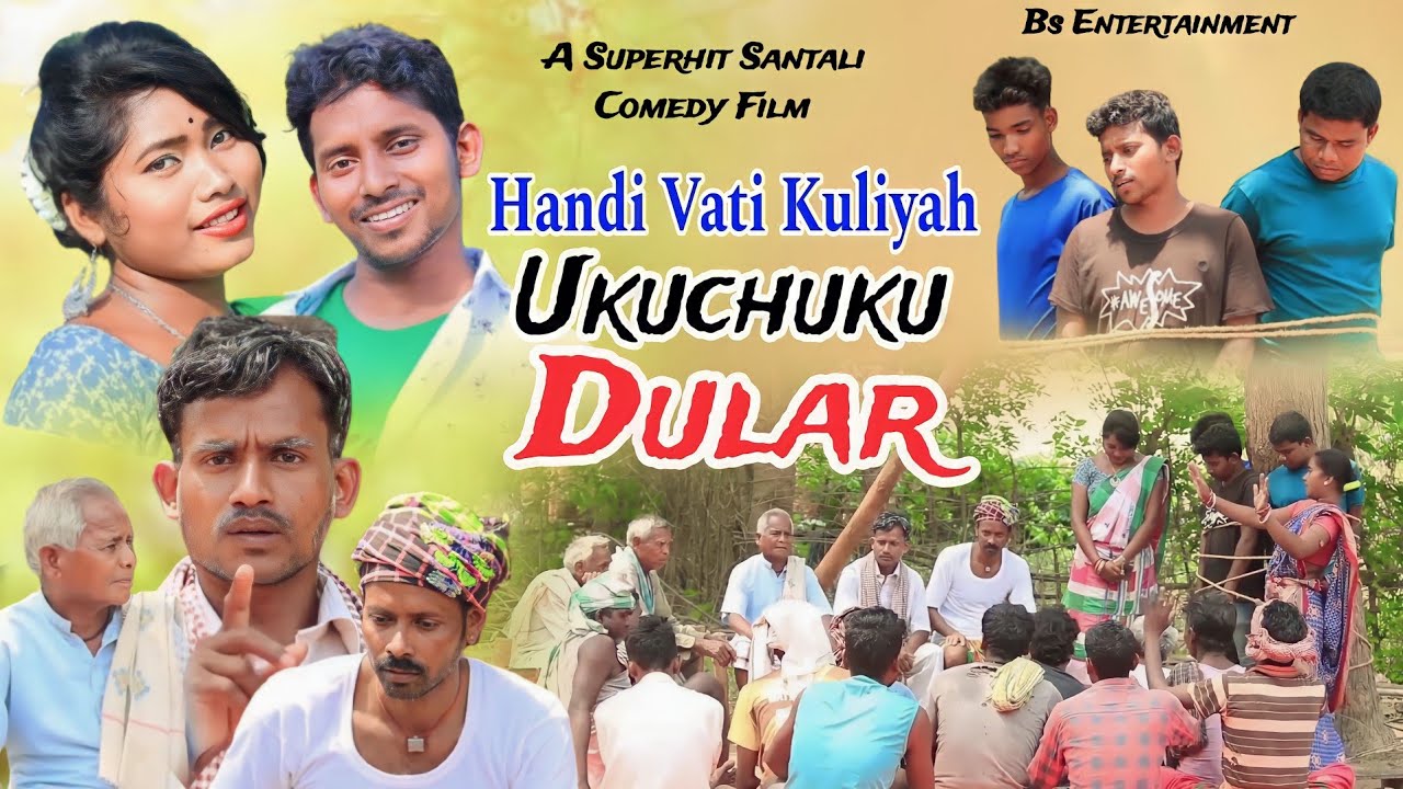 Handi Vati Kuliyah Ukuchuku Dular/Superhit Santali Comedy Film/Bahadur Soren/Manu/Bs Entertainment