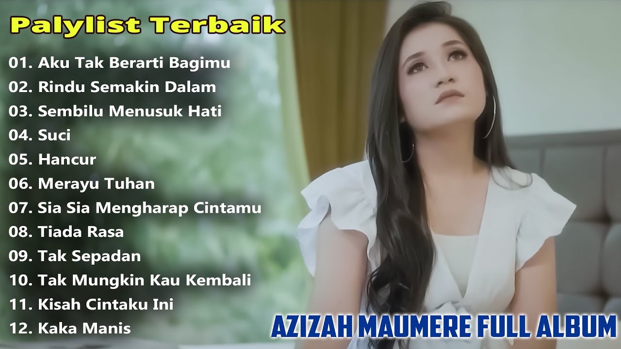 Playlist Terbaik Bikin Hati Galau || Azizah Maumere Terpopuler 2025 Full Album || Lagu Pop Viral