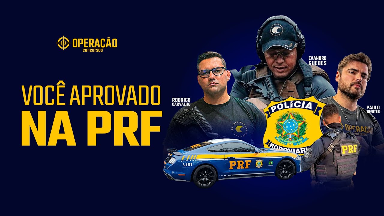 Você aprovado na PRF | Paulo Benites, Evandro Guedes e Rodrigo Carvalho