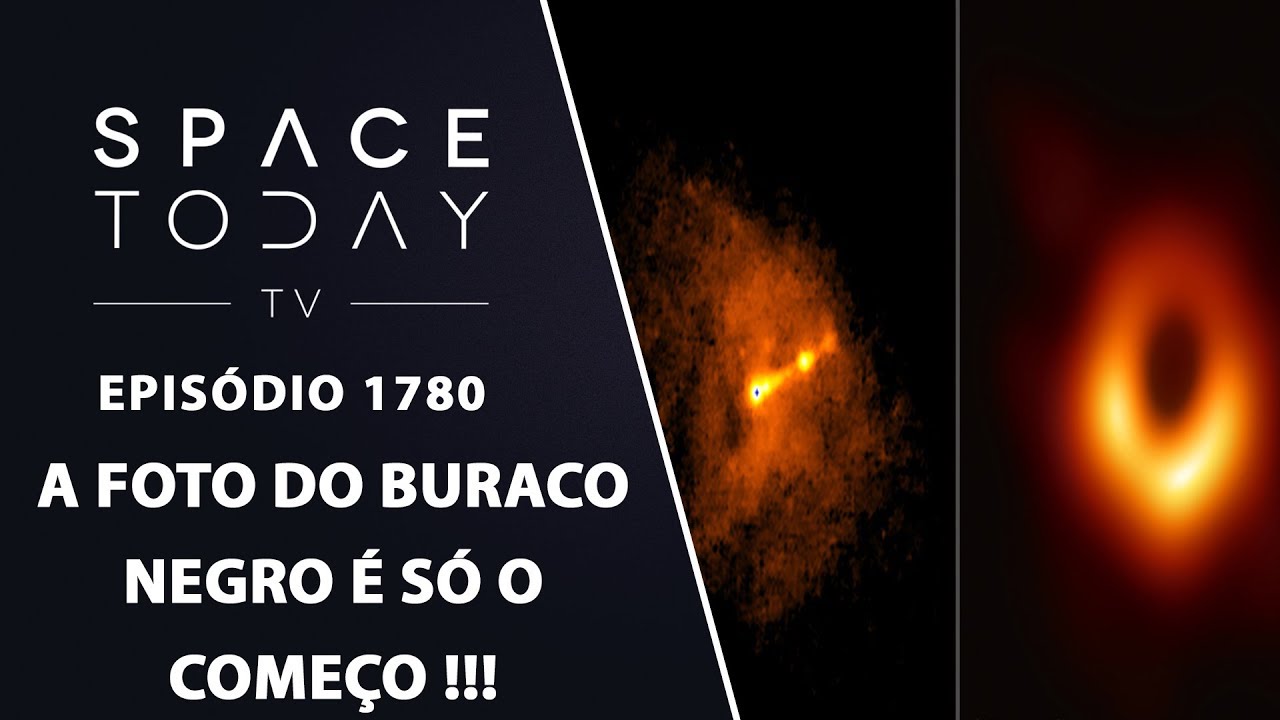 THE BLACK HOLE PHOTO IS JUST THE BEGINNING!!! | SPACE TODAY TV EP.1780