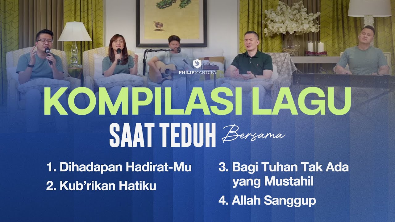 Kompilasi Lagu Saat Teduh Bersama - Episode 194 (Official Philip Mantofa)