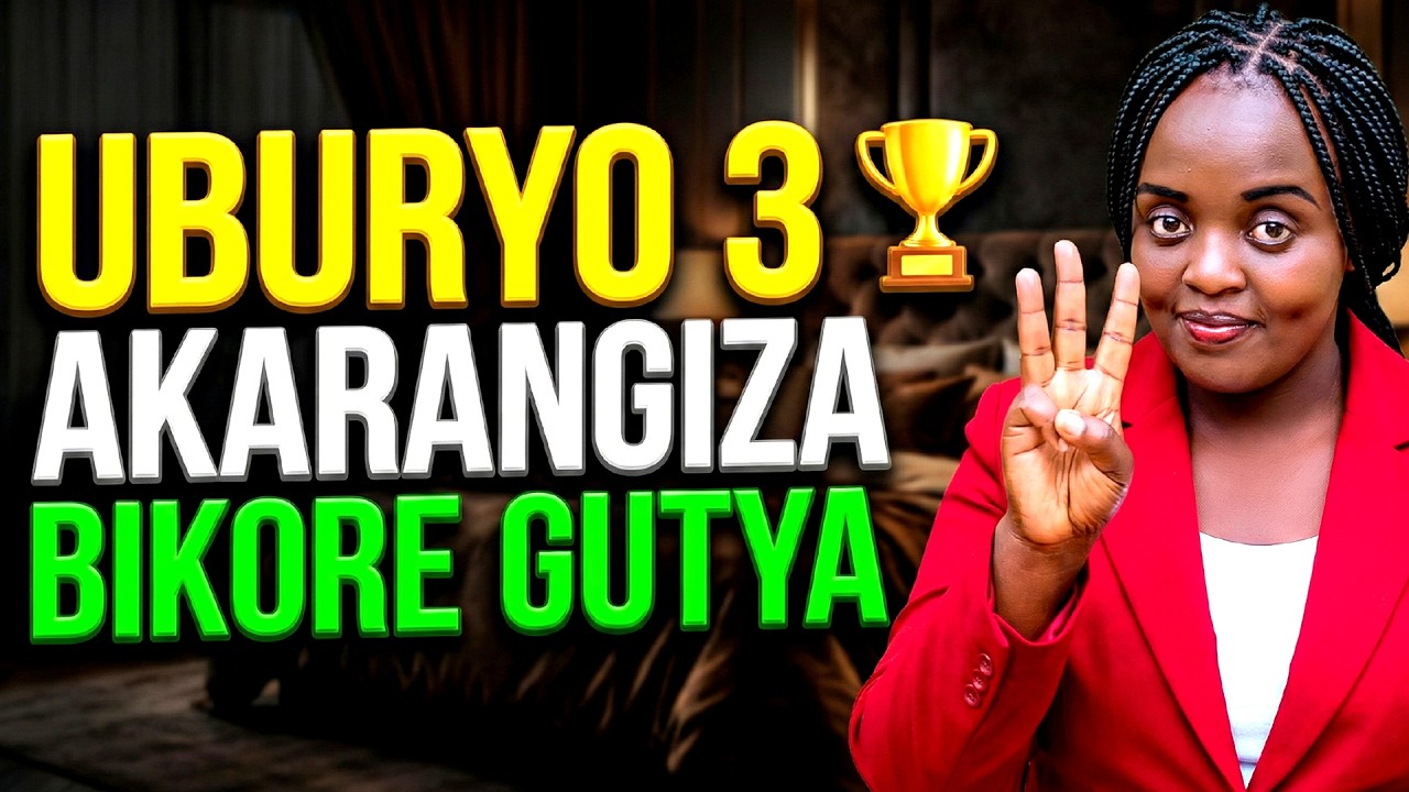 🏆 Ibanga: Kora Ibi 3 bituma Umugore agera ku BYISHIMO BYA NYUMA