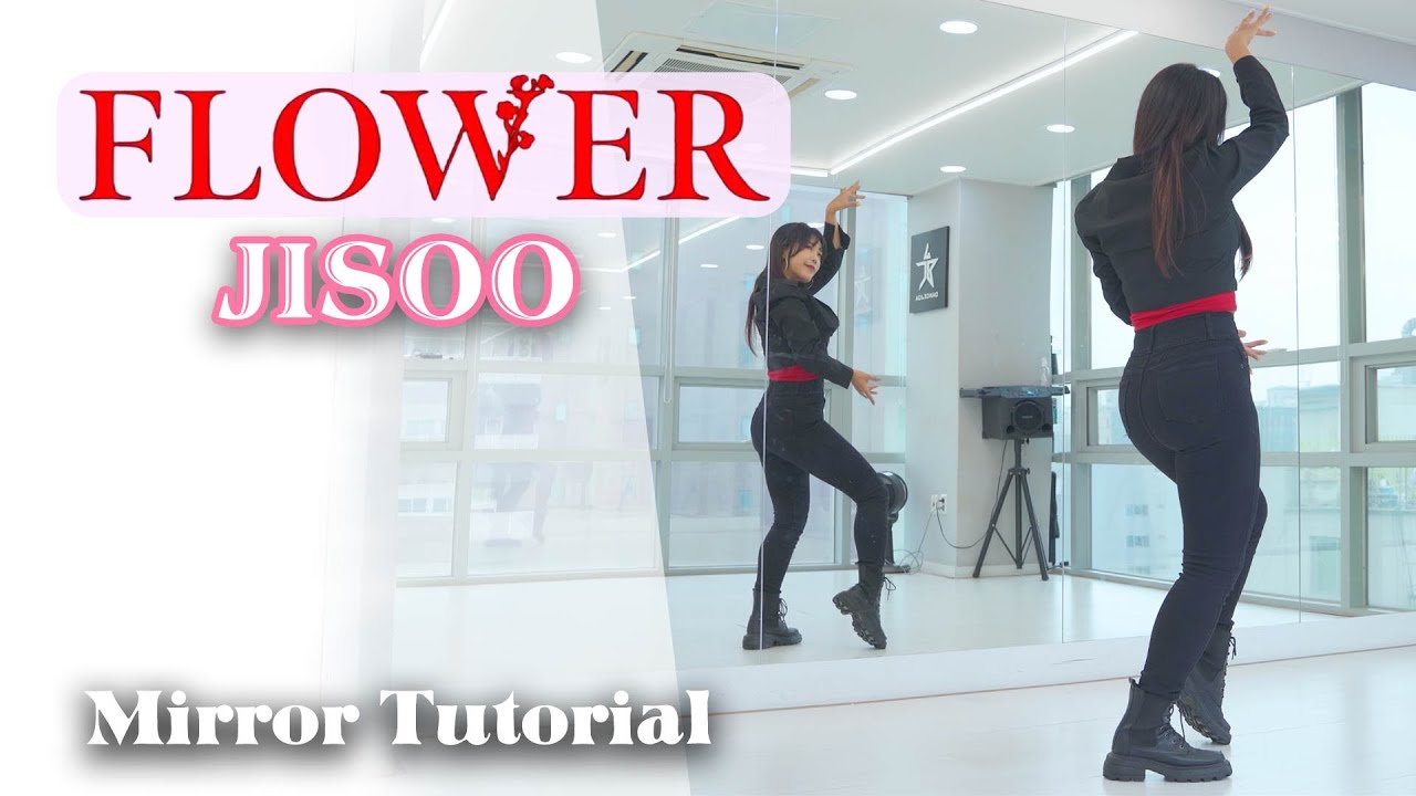 [Tutorial] 지수(Jisoo) - '꽃(Flower)'ㅣSlow Mirror Mode 느린음악 거울모드