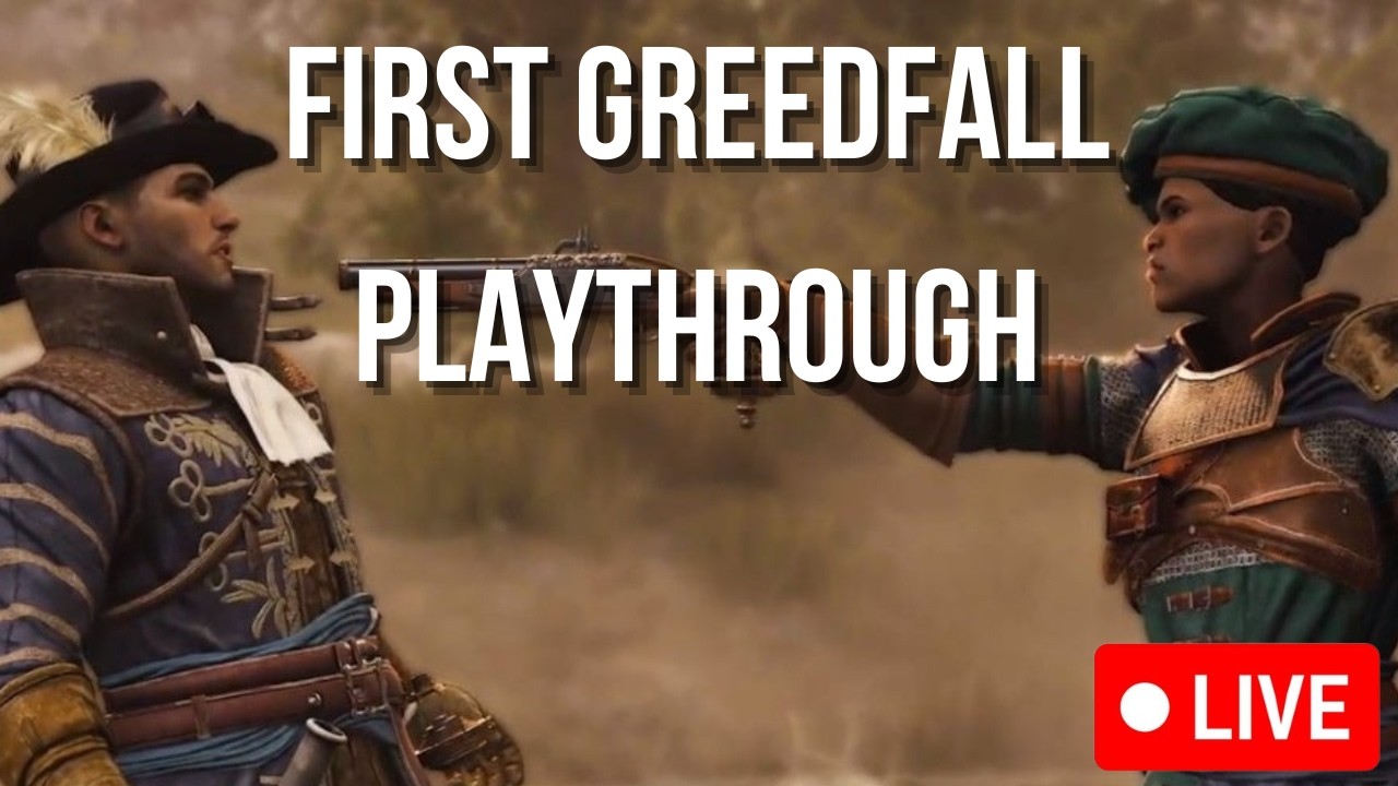 Greedfall First Playthrough Part 2 on Livestream