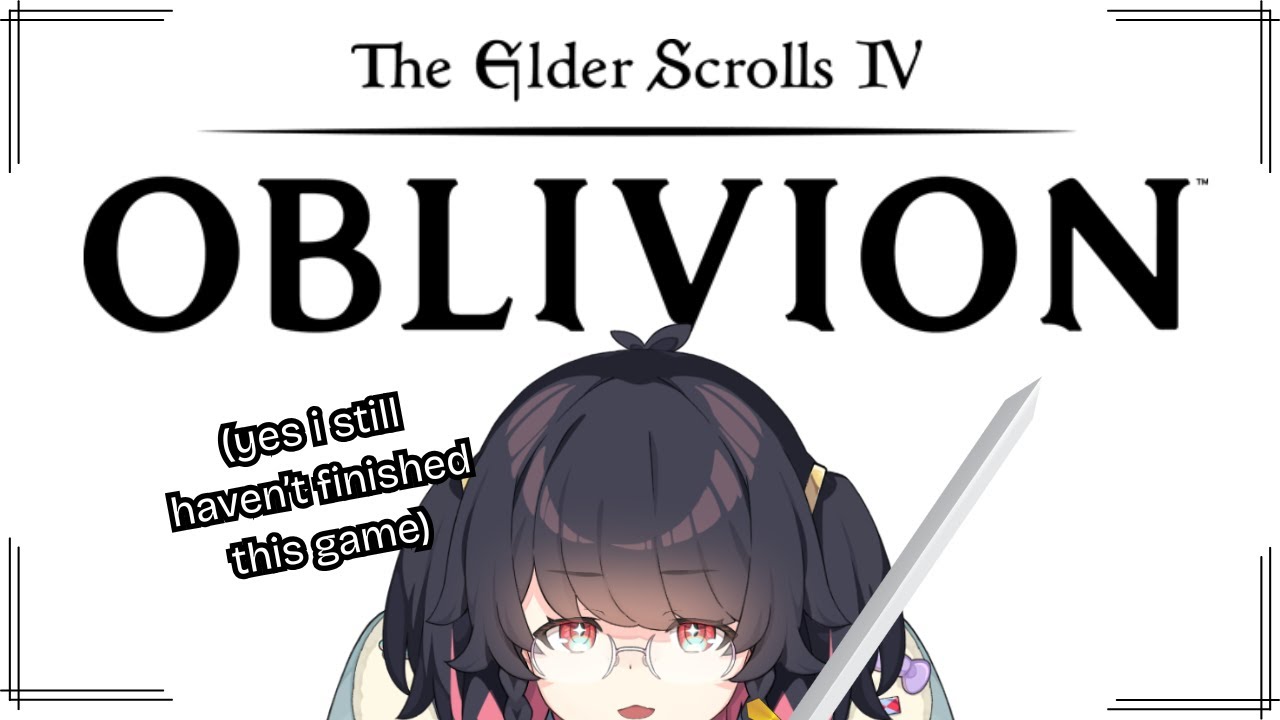 i'm finally back...【Oblivion: Remastered】
