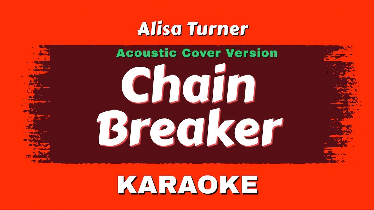 AlisaTurner - Chain Breaker Karaoke (Acoustic Cover Version) | By @yogdaftary