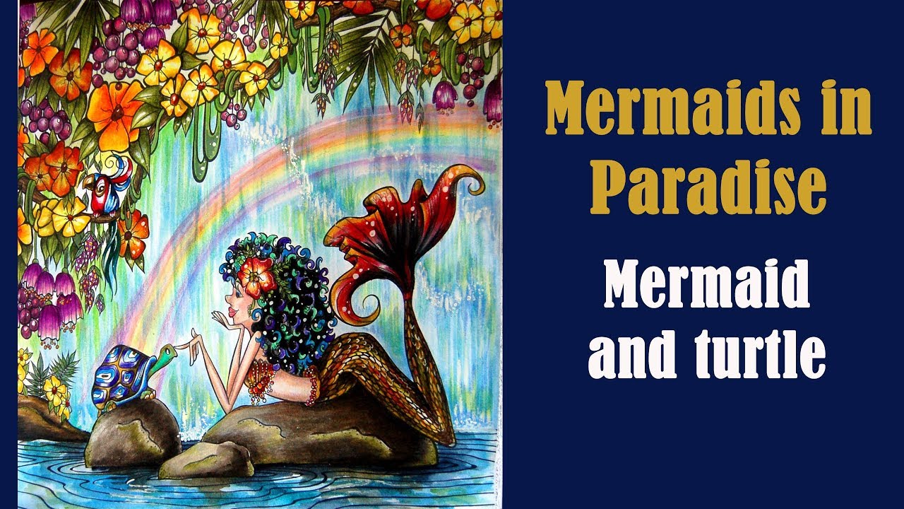 Coloring 'Mermaids in Paradise' Mermaid and turtle / Colored pencils