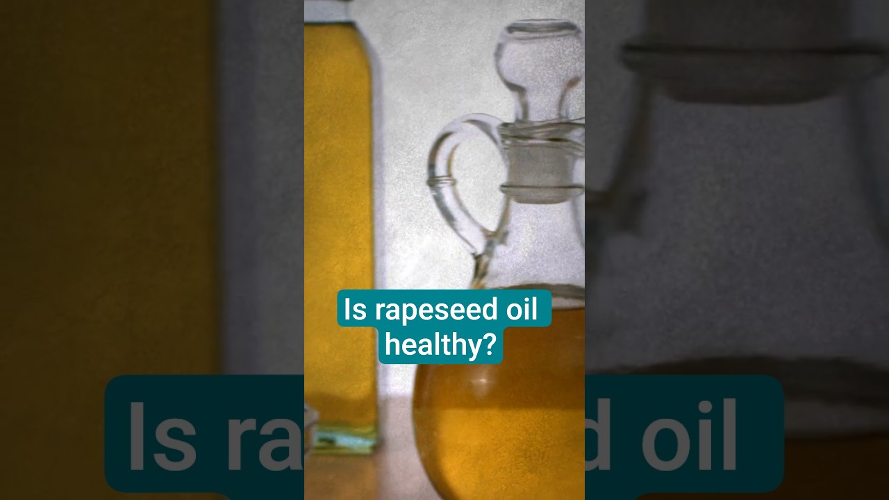 Choose the Right Rapeseed Oil