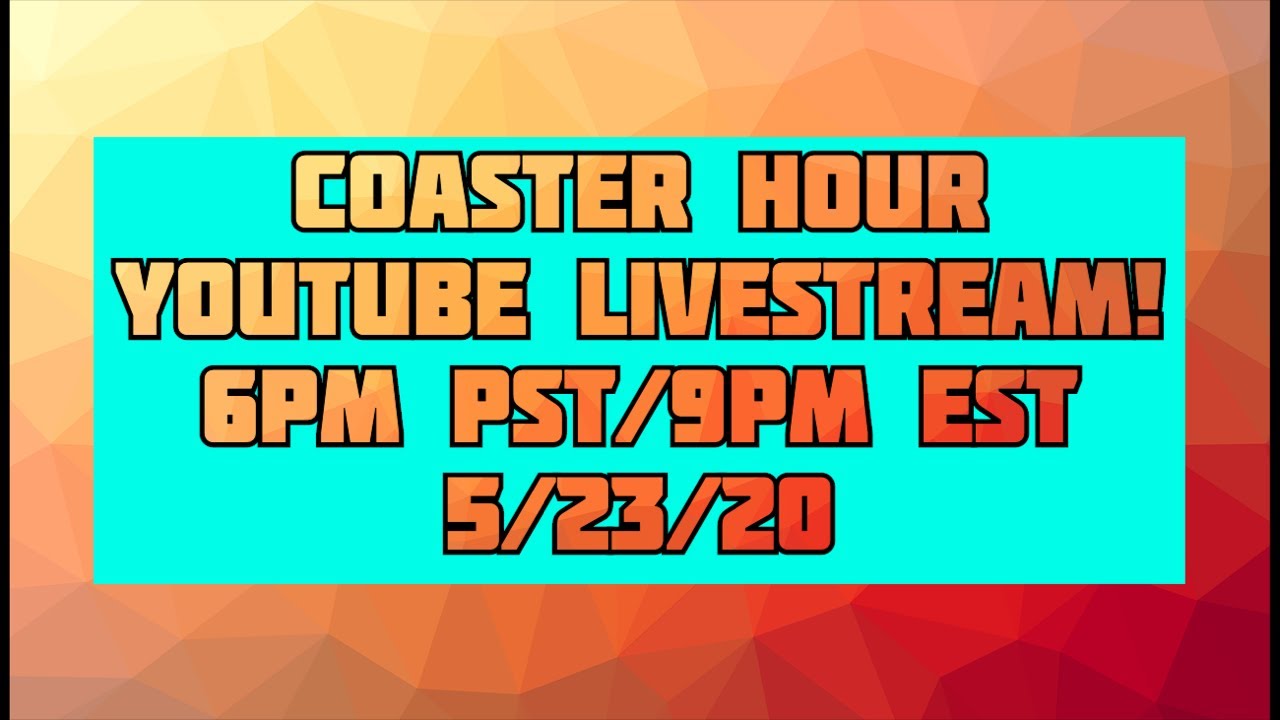 Coaster Hour livestream