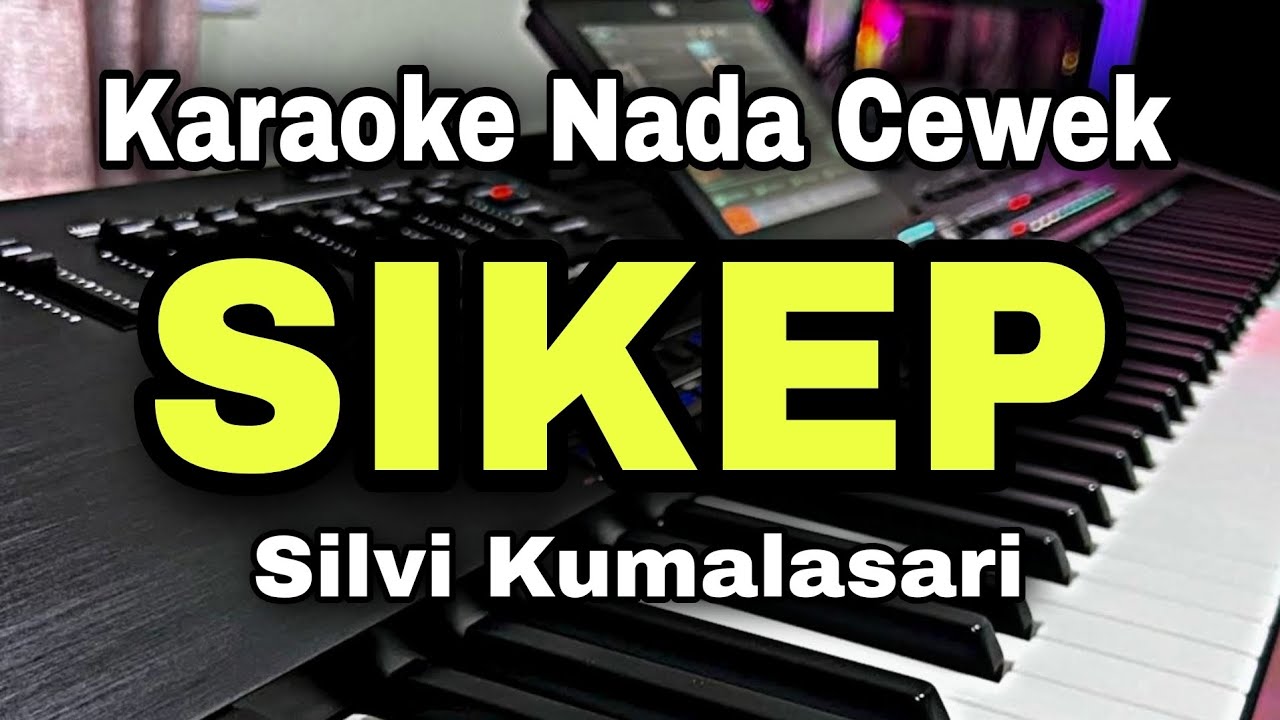 SIKEP - SILVI KUMALASARI / NDARBOY GENK || KARAOKE NADA WANITA CEWEK || KOPLO PARGOY 