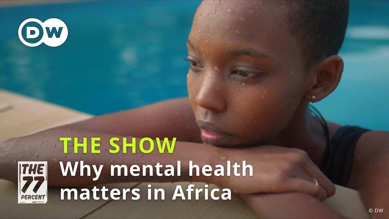 What's the state of mental health in Africa? | The 77 Percent Full Show