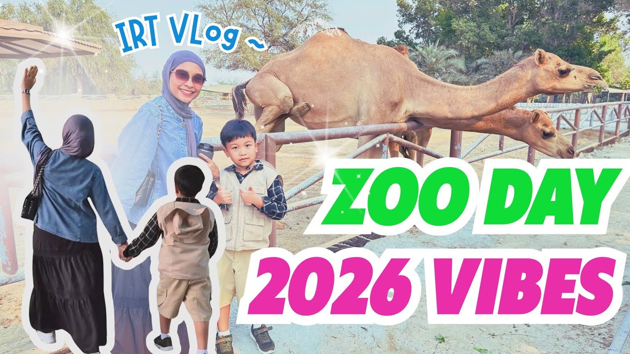 IBU RUMAH TANGGA MENYAMBUT 2026 | FAMILY TIME KE KEBUN BINATANG ARAB ✨🐾
