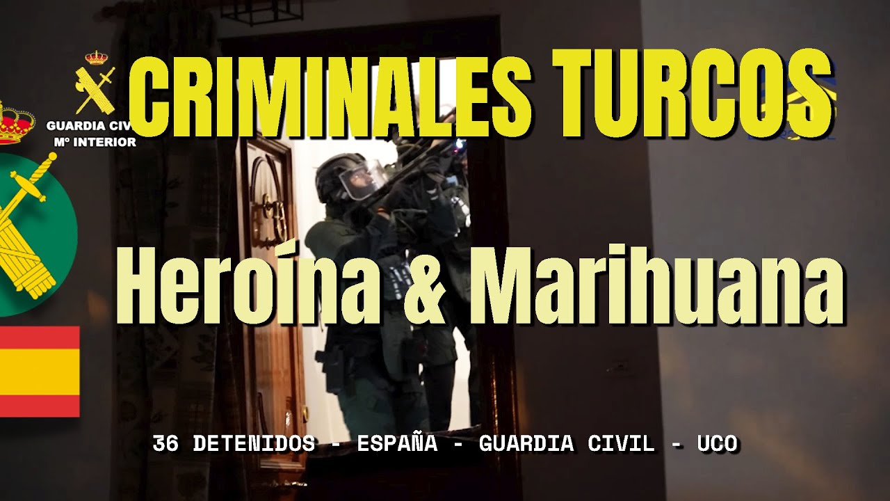 Desmantelada organización criminal turca especializada en el tráfico de heroína y marihuana