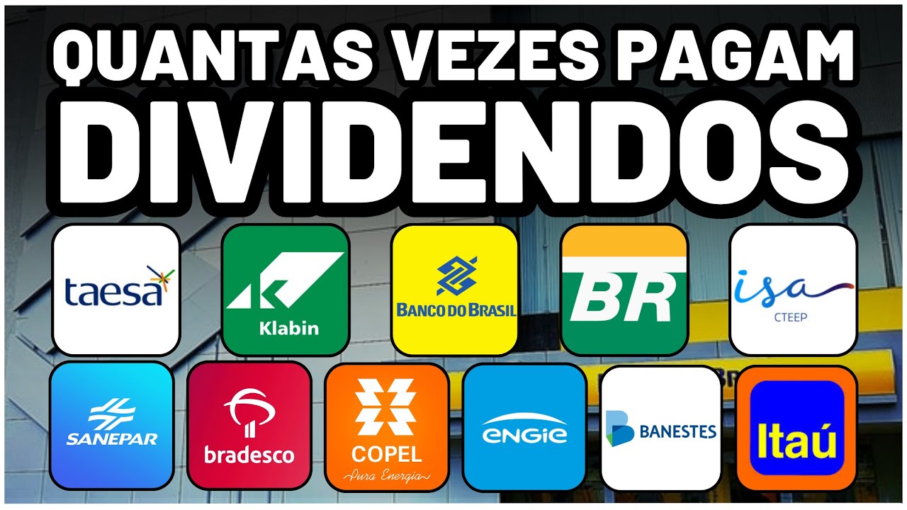 QUANTAS VEZES AS EMPRESAS PAGAM DIVIDENDOS POR ANO? VERSÃO 2024 AÇÕES KLBN4 BBAS3 TAEE11 BBDC3 PETR4