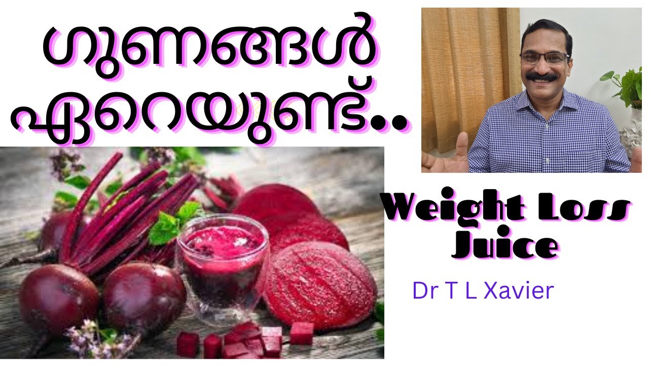Beetroot juice - health benefits, weight loss Dr T L Xavier