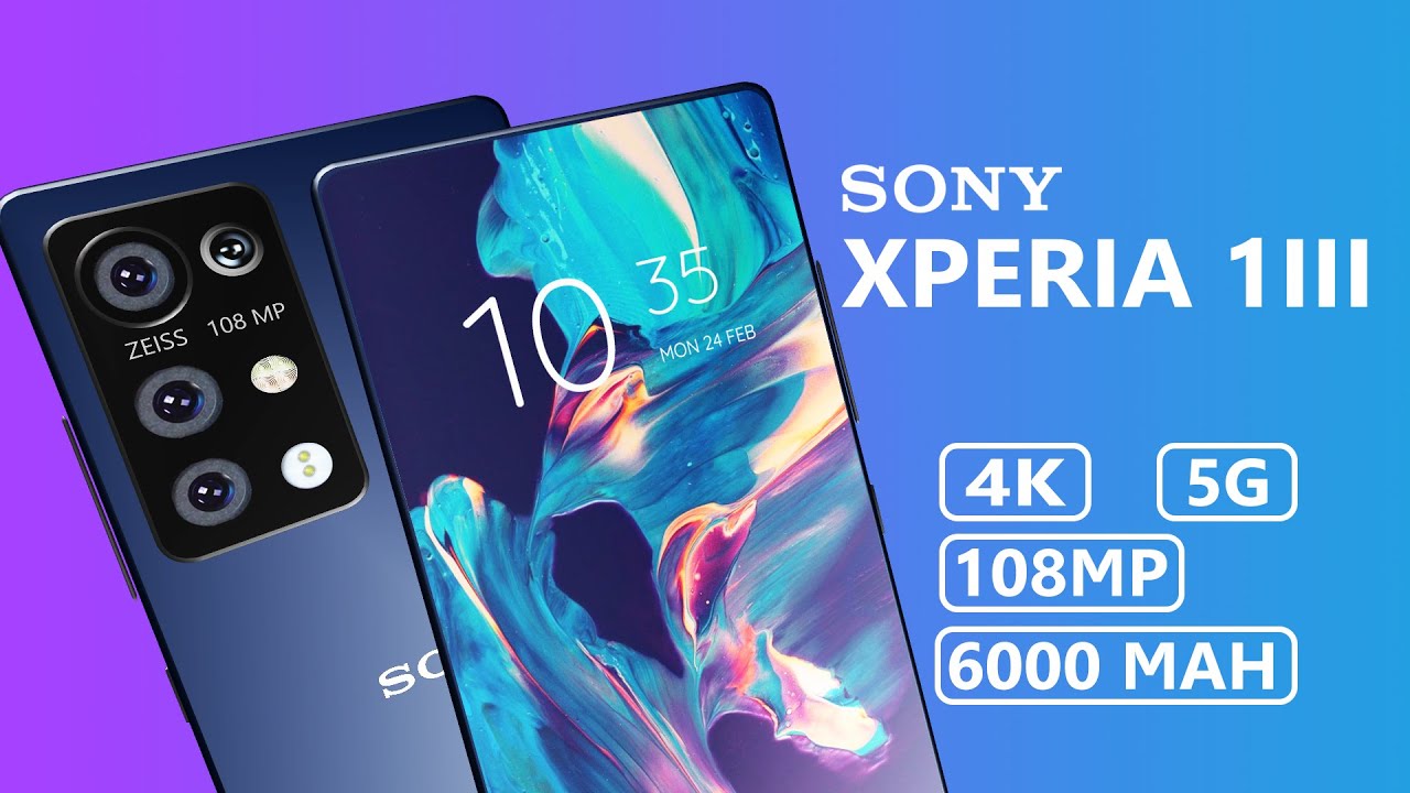 Sony Xperia 1 III 5G - 108 MP, 4K Display, 6000mAh Battery, 12GB RAM | Price & Launch Date !