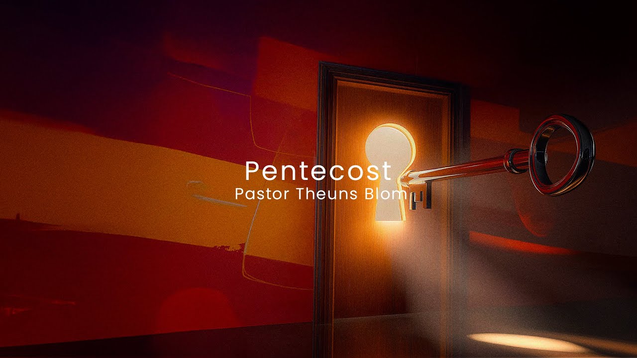 Pentecost - The Key
