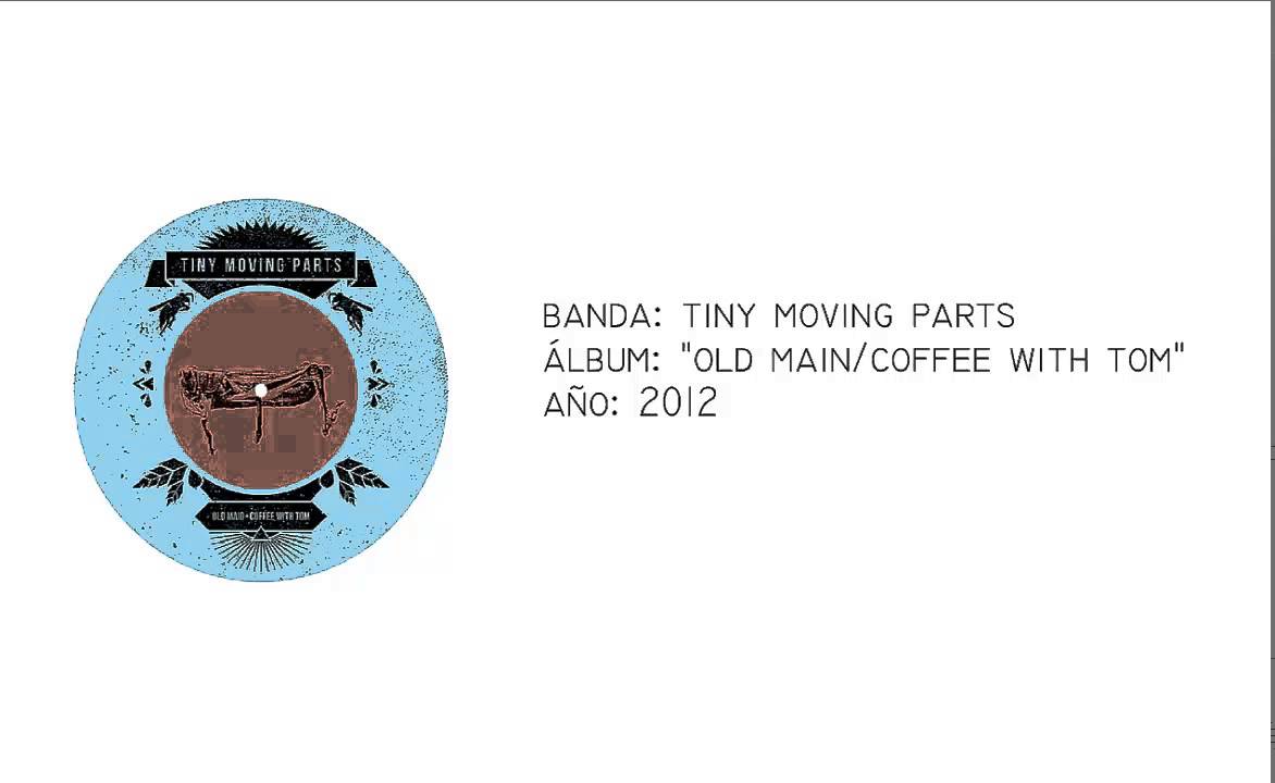 Tiny Moving Parts - 