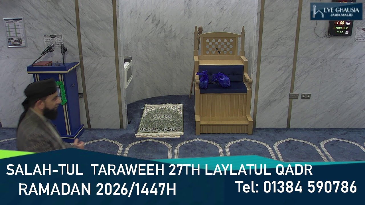 SALAH-TUL TARAWEEH | KHATAM-E-QURAN | 27TH RAMADAN | LAYLA-TUL-QADR 2026/1447H 16/03/2026