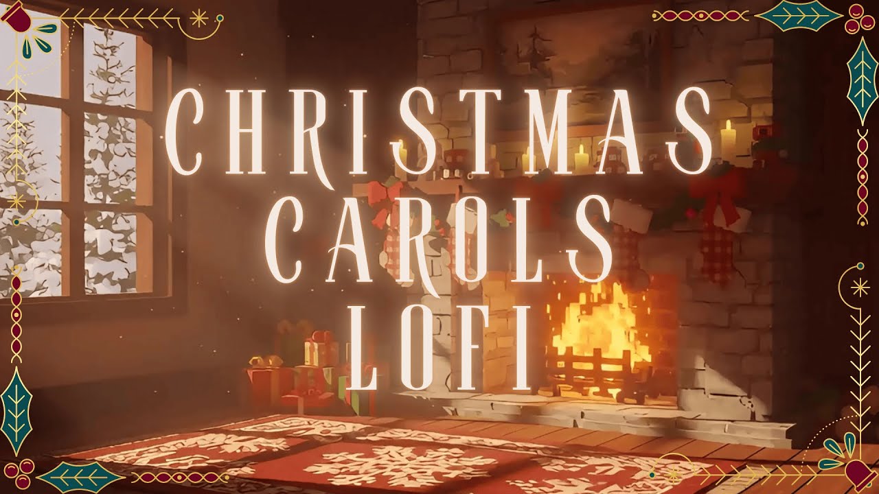 Cozy Fireplace Study & Sleep – Christmas Carols Lofi