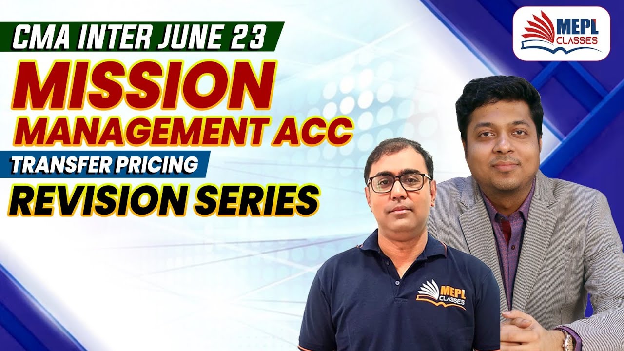 CMA INTER  - Mission Management Accounts | Transfer Pricing Revision | MEPL Classes