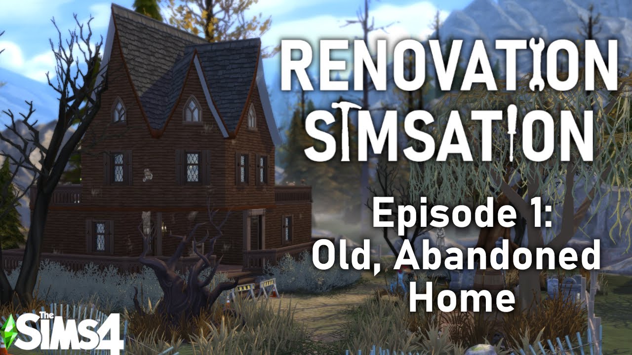 RENOVATION SIMSATION; Ep. 1: Old, Abandoned Home 🔨| Sims 4 | SimSkeleton