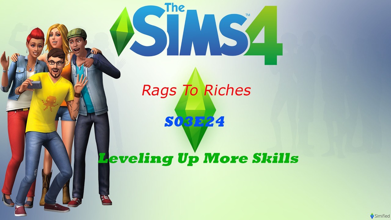 The Sims 4 Rags To Riches S03E24- Leveling Up More Skills