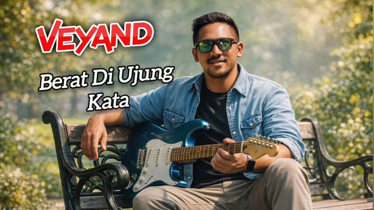 VEYAND - BERAT DI UJUNG KATA