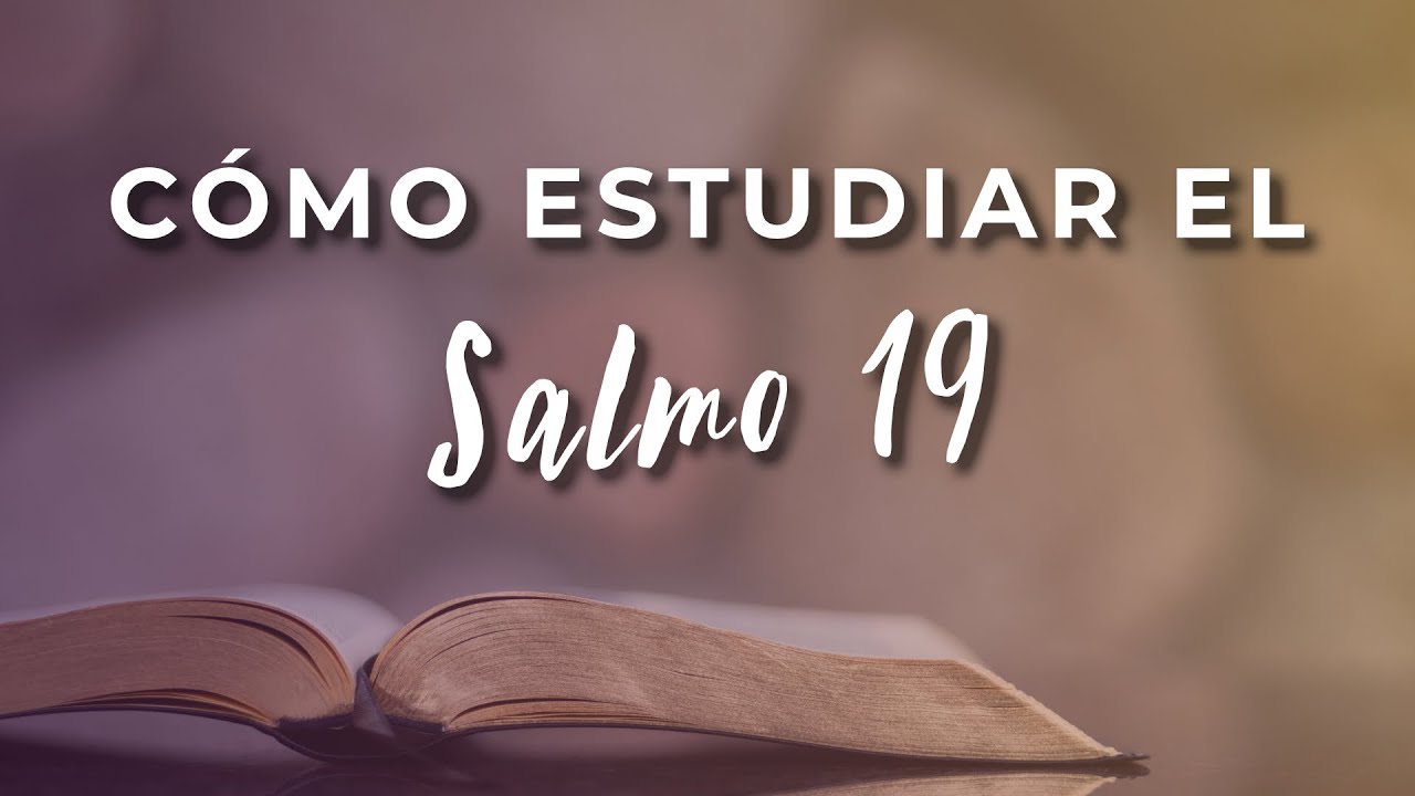Estudio Bíblico Sobre El Salmo 19