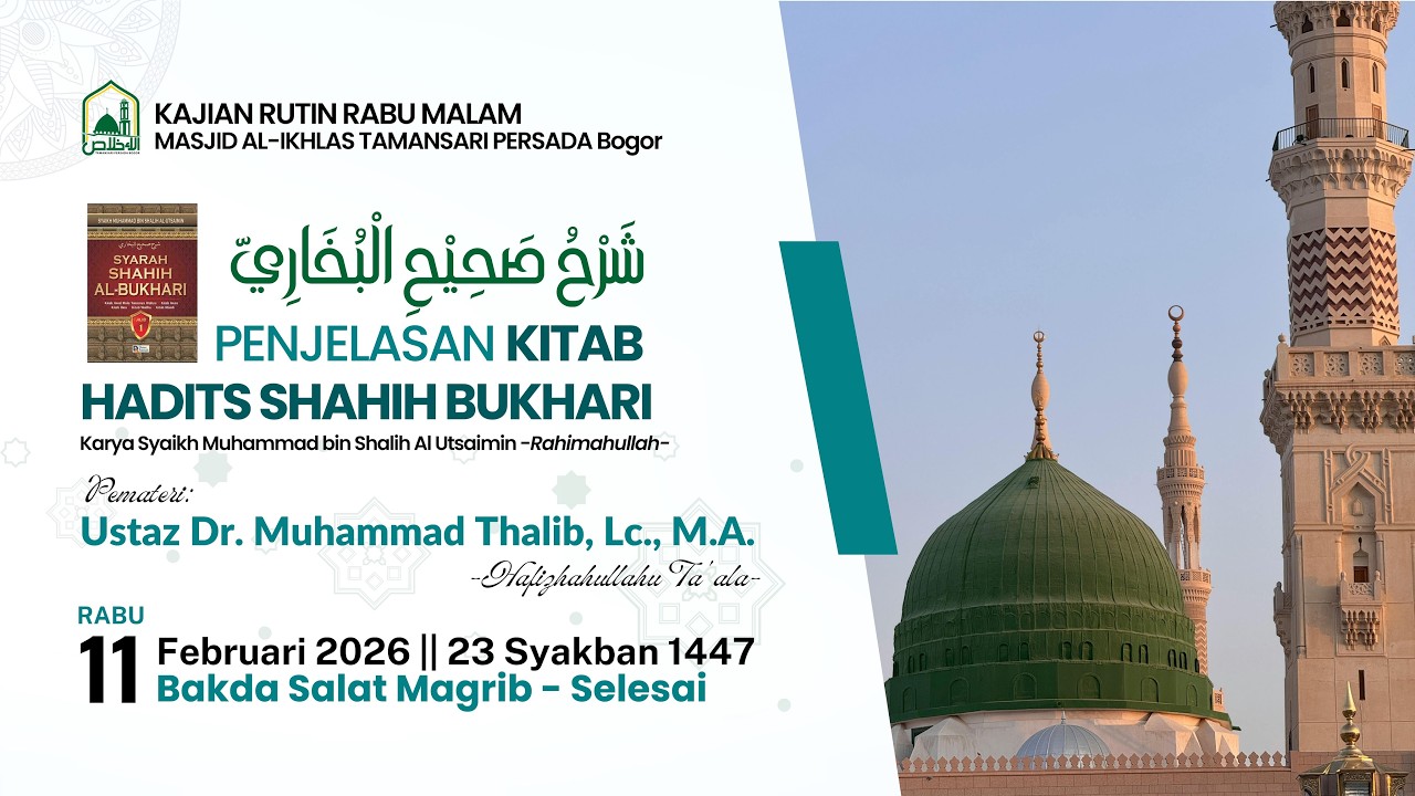 Penjelasan Kitab Hadits Shahih Bukhari | Ustaz Dr. Muhammad Thalib, Lc., M.A.