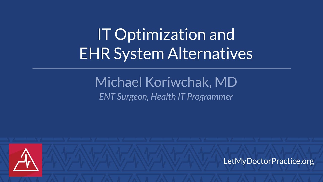 IT Optimization and EHR System Alternatives