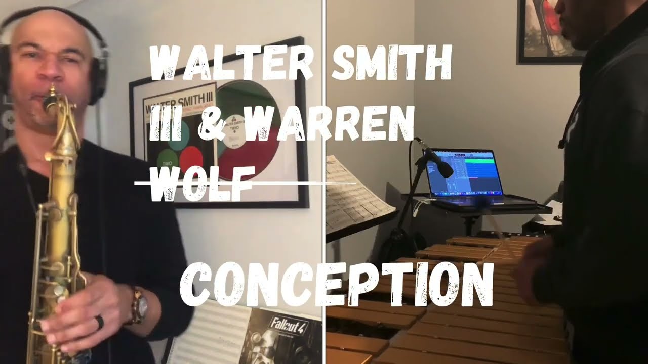 Walter Smith III & Warren Wolf - CONCEPTION transcription (in Bb)