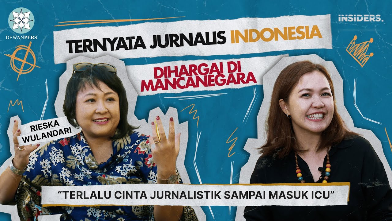INSIDERS. -  Rieska Wulandari: Ternyata Jurnalis Indonesia dihargai di Mancanegara!!