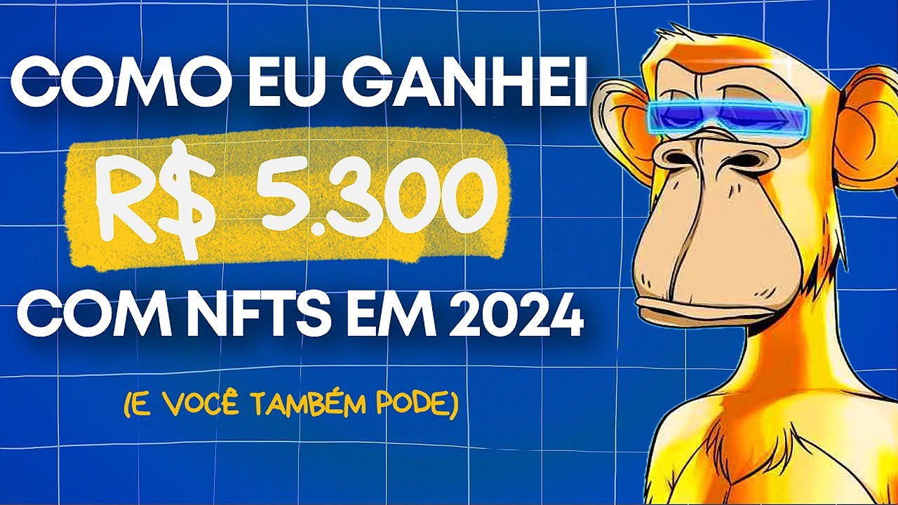 💰 COMO LUCRAR COM NFTS EM 2024 - PASSO A PASSO