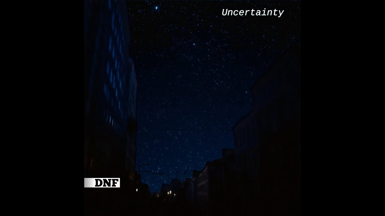 DNF - Uncertainty [Drum & Bass]
