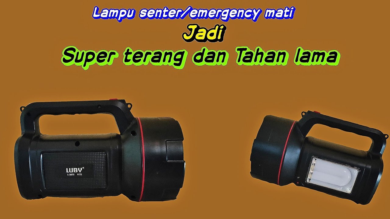 Memperbaiki lampu senter emergency sekaligus modifikasi