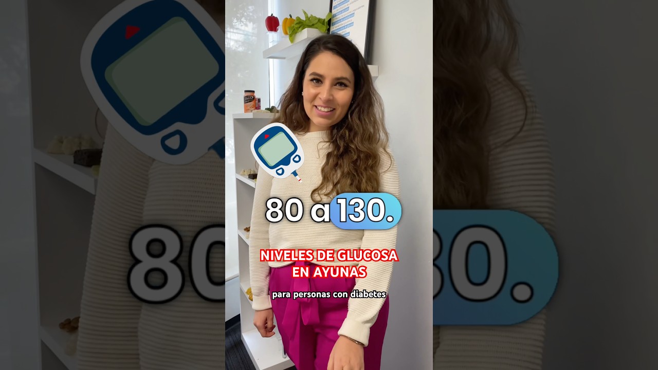 Niveles de Glucosa en AYUNAS para personas con Diabetes (metas)