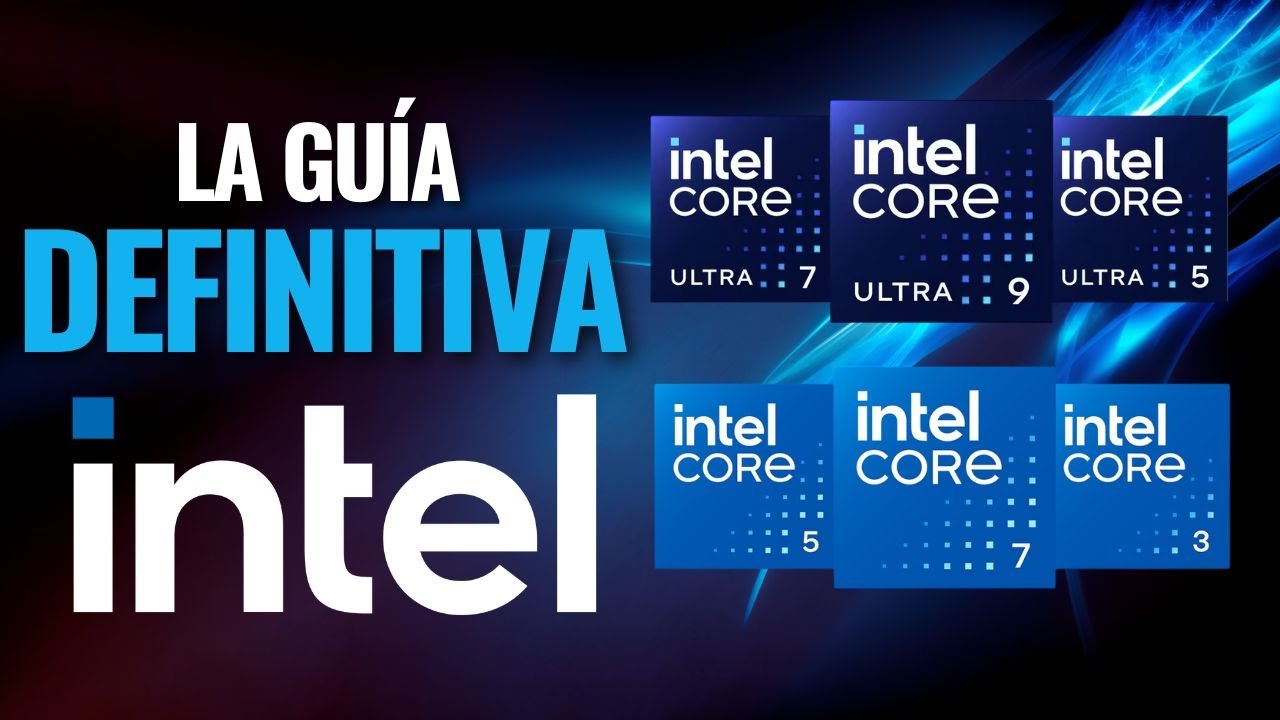 TODO sobre los INTEL CORE &iquest;Cu&aacute;l elegir? GU&Iacute;A ACTUALIZADA 2026